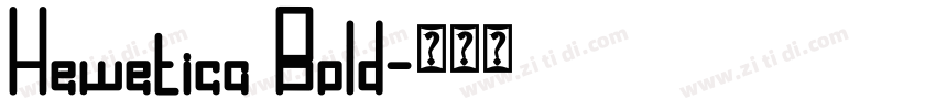 Hewetica Bold字体转换